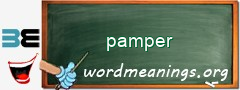 WordMeaning blackboard for pamper